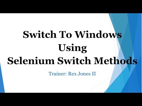 ✔ Switch Windows via Selenium Switch Methods | (Video 71)