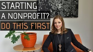 Starting a Nonprofit Organization? 3 Things You MUST do First