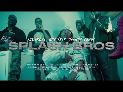 Kie4Real x SDS Trop x Toohda Band$  - Splash Bros (Exclusive Music Video) | Dir. Reality Muzic