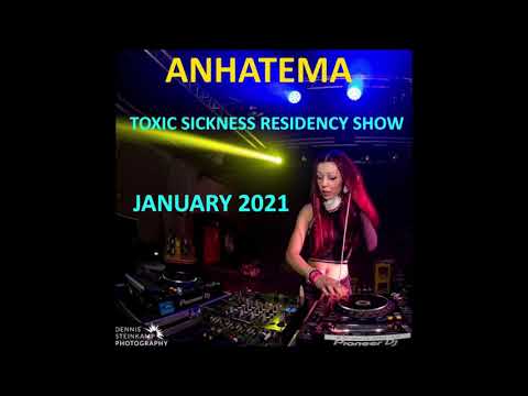 ANHATEMA ⁄ TOXIC SICKNESS RESIDENCY SHOW JANUARY 2021