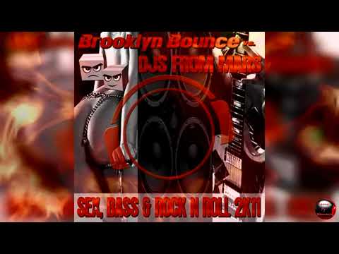 Brooklyn Bounce vs. Djs From Mars - Sex, Bass & Rock'n'Roll 2K11 (Djs from Mars Club Remix 2K11)