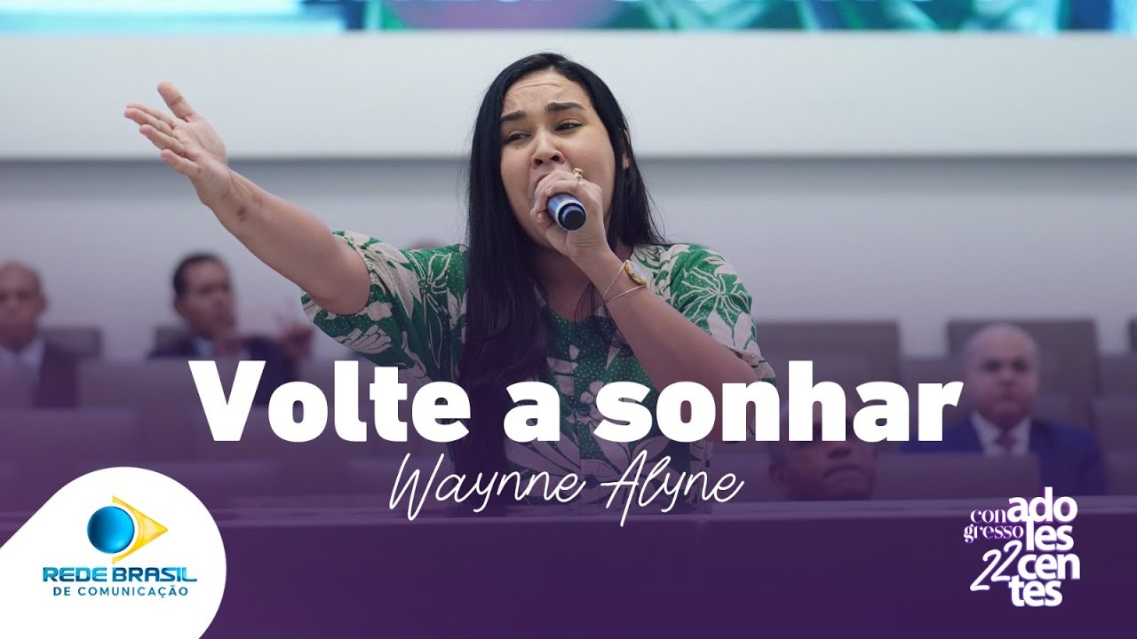 Volte a Sonhar | Wayne Alyne | 22º Congresso de Adolescentes da IEADPE.