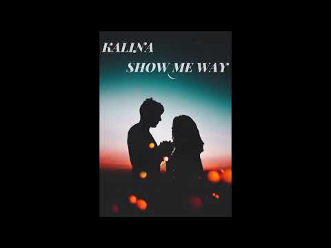 Nelita ft Kalina-Show me way