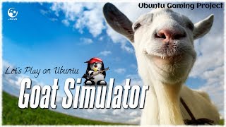 Let&#39;s Play on Ubuntu: Goat Simulator