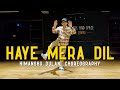 Haye Mera Dil - Alfaaz Ft. Honey Singh || Himanshu Dulani Dance Choreography