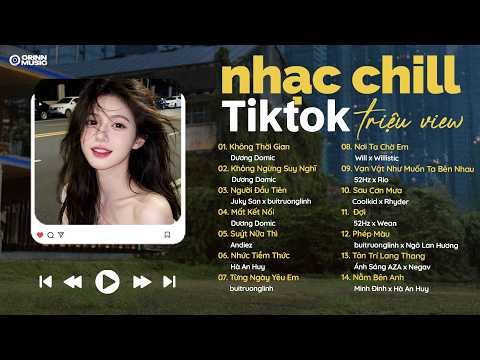Nhạc Chill TikTok Triệu View | Playlist nhạc chill TÌNH YÊU GenZ | Nhạc Lofi Buồn Hot Nhất 2026