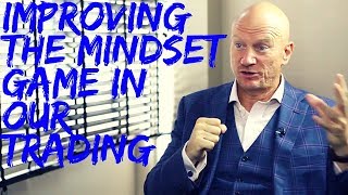 Improving the Mindset Game in our Trading