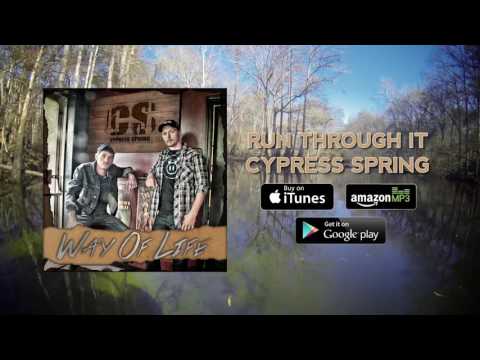 Cypress Spring - Run Through It