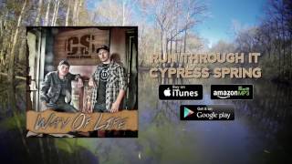 Cypress Spring - Run Through It