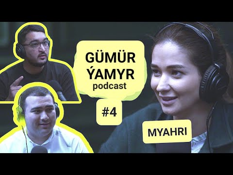 Gumur-Yamyr #4 | Myahri | Gochmyrat | podcast | Gümür-Ýamyr