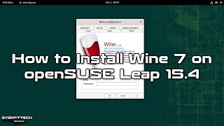 How to Install Wine 7 on openSUSE Leap 15 (15.4) | SYSNETTECH Solutions