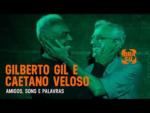 Gilberto Gil e Caetano Veloso l Amigos, Sons e Palavras