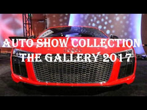 AUTO SHOW 2017 THE GALLERY COLLECTION