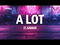 21 Savage A Lot Lyrics