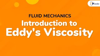 Introduction to Eddy's Viscosity - Real Fluid Flow - Fluid Mechanics