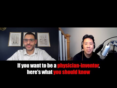 If you want to be a physician-inventor, here's what you should know