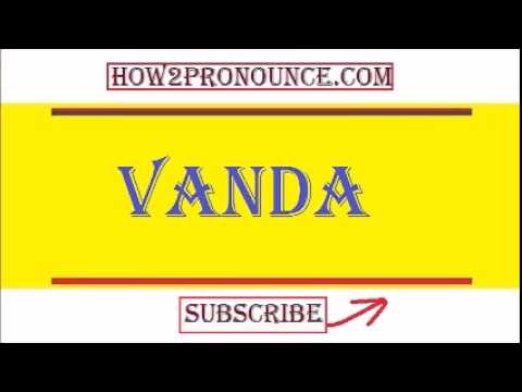 How To Pronounce VANDA