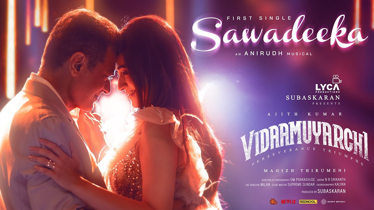 Sawadeeka Song Lyrics | Vidaamuyarchi