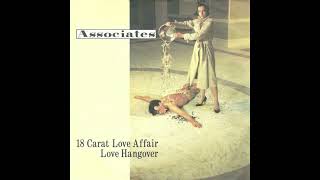 The Associates - 18 Carat Love Affair