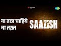 ना ताज चाहिये ना तख़्त Saazish Asha Bhosle Songs Dharmendra Sair