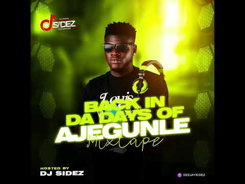 DJ SIDEZ _ BACK IN DA DAYS OF AJEGUNLE MIXTAPE