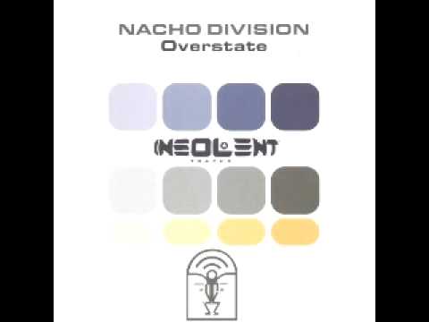 Nacho Division - Overstate