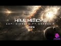 Kofi Kinaata - Have Mercy 2 ft. Sarkodie (lyrics)