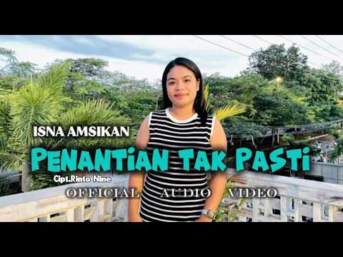 Penantian Tak Pasti - Isna Amsikan