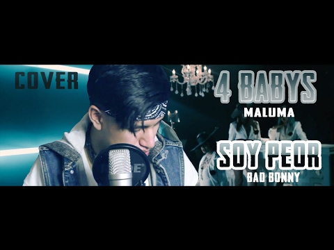 Maluma - 4 BABYS/Bad Bunny- SOY PEOR (Cover MASHUP) -Jey Bee