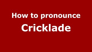 How to pronounce Cricklade