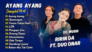 Download lagu Ririn DA Ft DC MUSIC - AYANG AYANG - SINARENGAN - TRESNO TEKAN MATI || DANGDUT VIRAL TERBARU 2025 mp3