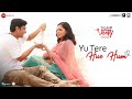 Yu Tere Hue Hum Salaam Venky Vishal Jethwa Aneet Padda Mithoon Jubin Nautiyal Palak M