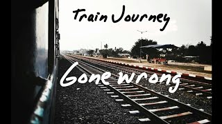 preview picture of video 'Train Journey Gone Wrong | 1st Try With Camera '