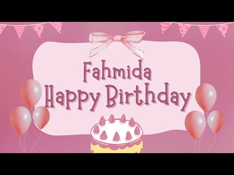 Happy Birthday Fahmida 🎉 | A Special Wish Just for You! | Let's Celebrate! 🎂