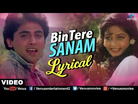 Bin Tere Sanam - Lyrical Video | JHANKAR BEATS | Yaara Dildara | Romantic Songs