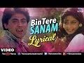 Bin Tere Sanam Lyrical Video JHANKAR BEATS Yaara Dildara Romantic Songs