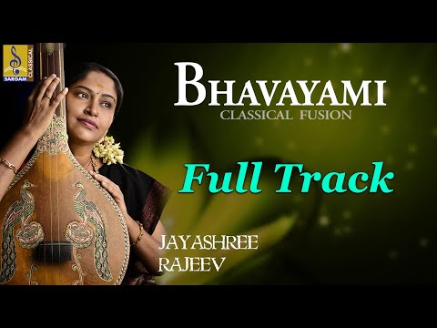 Bhavayami | Classical Vocal  song | Jayashree Rajeev | Full Track