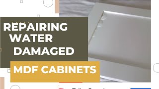 repairing water damaged MDF cabinets