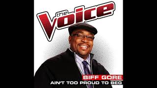 Biff Gore | Ain't Too Proud To Beg | Studio Version | The Voice 6