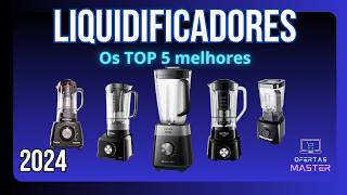 ???????? TOP 5 Liquidificadores de 2024 – Os Melhores para Sua Cozinha! ????