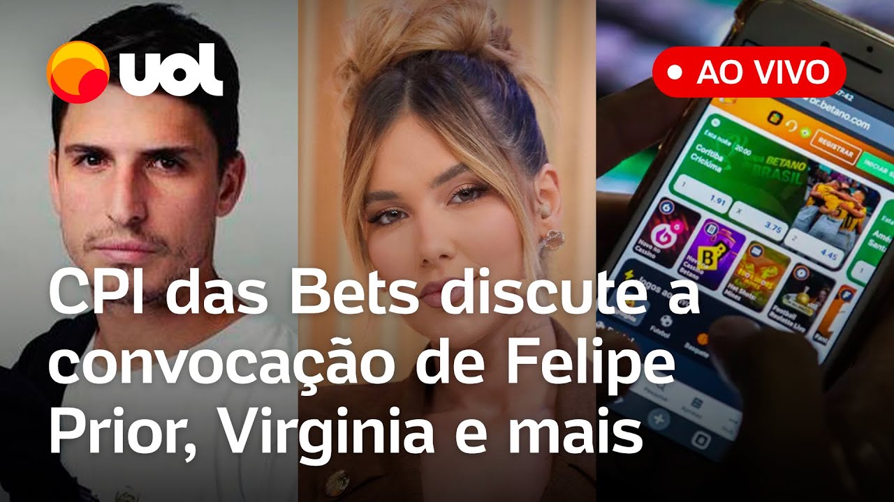 CPI das Bets convoca influenciadora Virgínia e ex-BBB Felipe Prior, e ouve depoimentos ao vivo