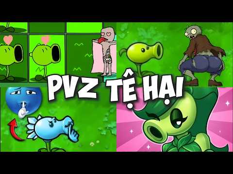 TỔNG HỢP PVZ TỆ HẠI