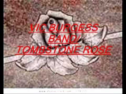 VIC BURGESS BAND / Tombstone Rose