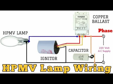 HPMV LAMP की वायरिंग कैसे करें / Lamp connection with Ballast and Ignitor / Electrical Technician Video