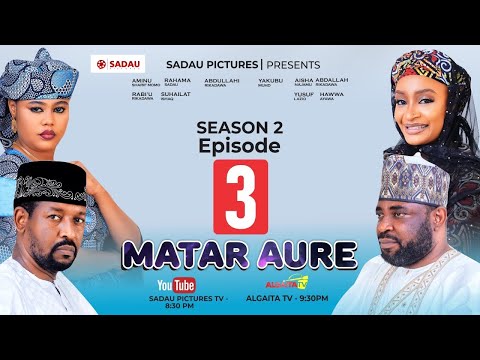 MATAR AURE SEASON 2 EPISODE 3 Rahama Sadau - Aminu Shareef Momo - Yakubu Muhd - Aisha Najmu