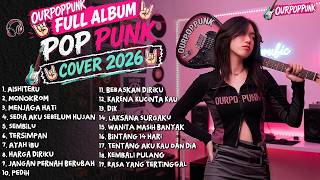 Download lagu FULL ALBUM POP PUNK INDONESIA 2026 🔥 Kumpulan Lagu Cover Pop Punk Terbaik & Terpopuler | OurPopPunk mp3