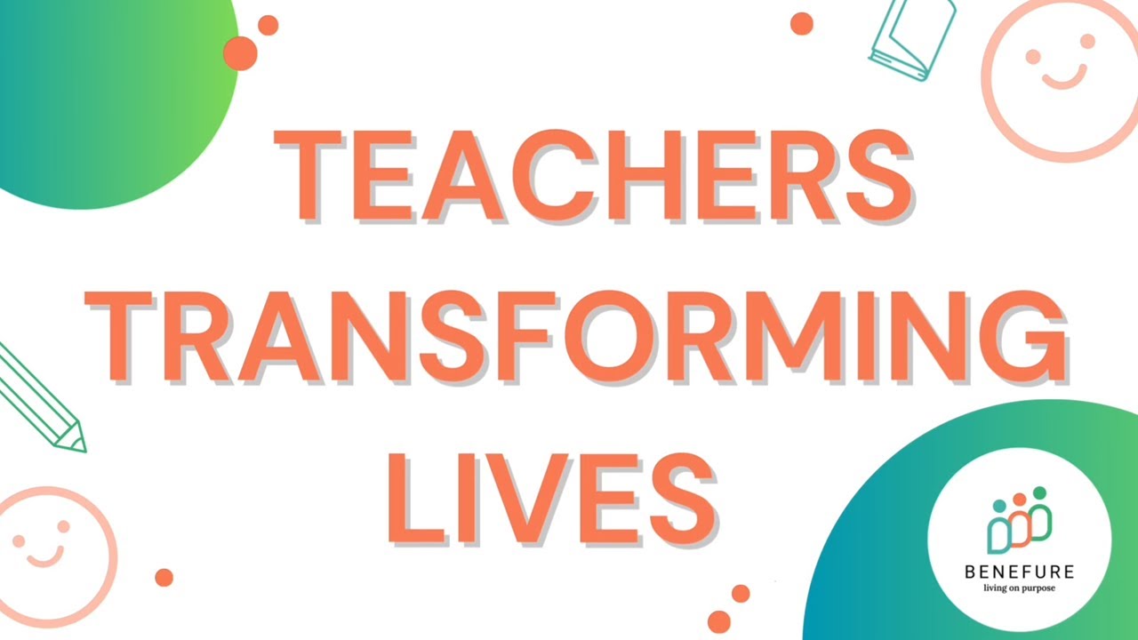 Teachers transforming lives | Collaborations at Benefure NPO