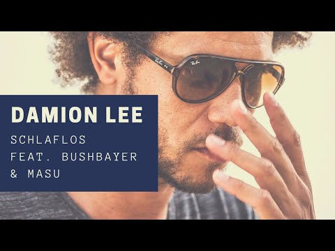 Damion Lee - schlaflos ft. Bushbayer & Masu