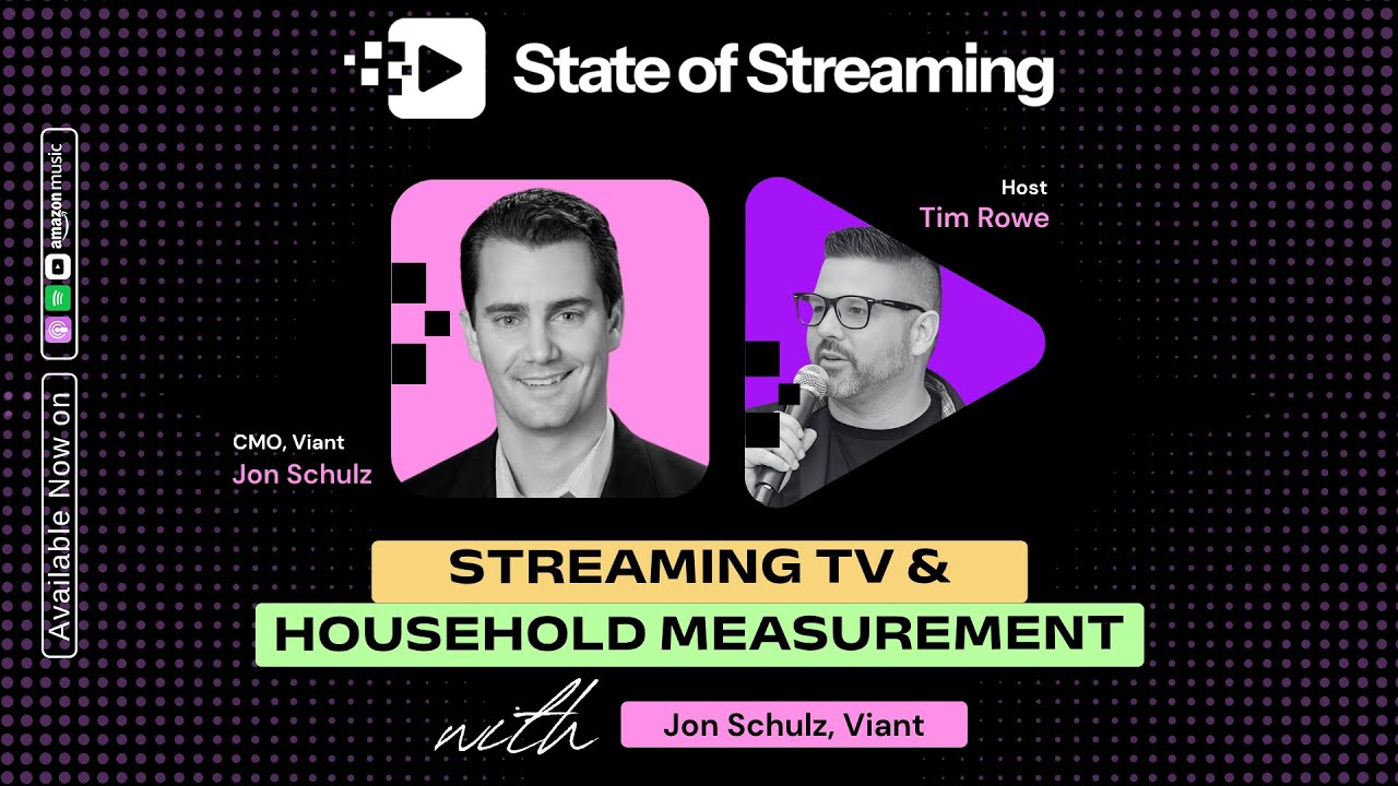 How Streaming TV & Household Measurement Work with Jon Schulz, CMO at Viant