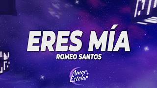 Romeo Santos - Eres Mía (Letra/Lyrics)